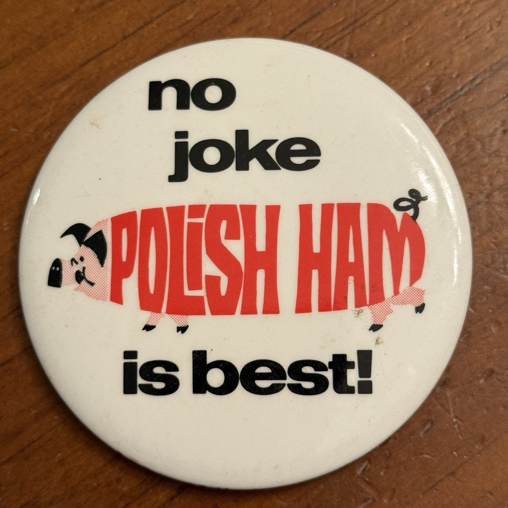 No Joke Polish Ham Is The Best! Vintage Pinback Button Pin Round Circle
